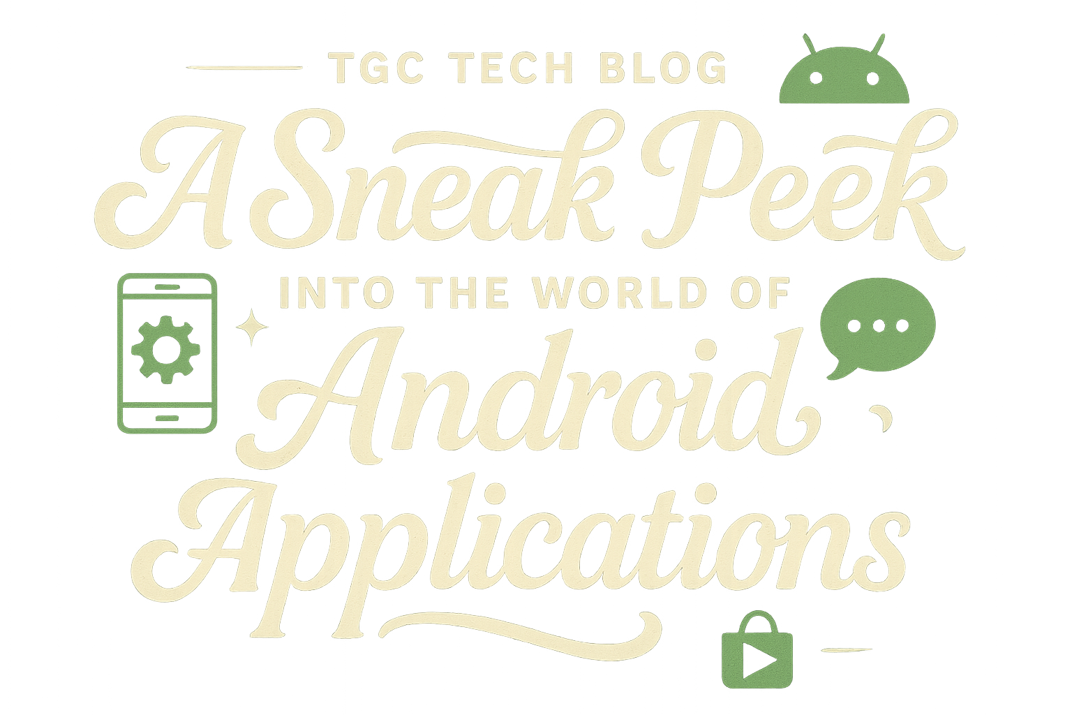A sneak peek into the world of Android applications